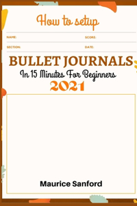 How to Setup Bullet Journals in 15 Minutes for Beginners 2021