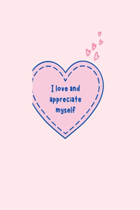 I love and appreciate myself