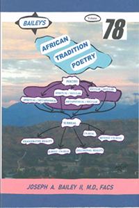 BAILEY'S AFRICAN TRADITION POETRY Volume 78