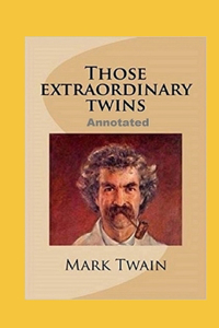 Those Extraordinary Twins Annotated