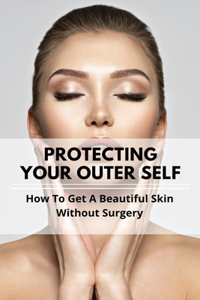 Protecting Your Outer Self
