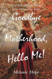 Goodbye Motherhood, Hello Me!