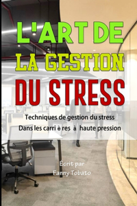 L'Art de la Gestion Du Stress