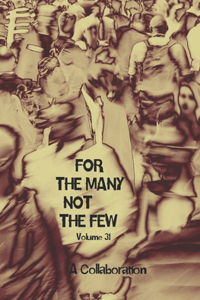 For The Many Not The Few Volume 31