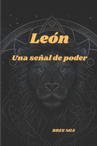 León: Una señal de poder