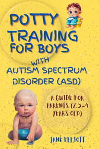 Potty Training for Boys with Autism Spectrum Disorder (ASD)