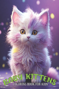 Baby Kittens Coloring Book for kids