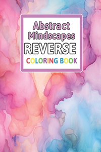 Abstract Mindscapes Reverse Coloring Book
