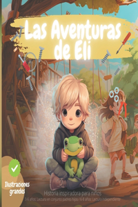 HISTORIA INSPIRADORA PARA NIÑOS, Las Aventuras de Eli
