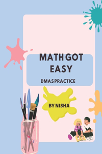 Math Got Easy - Dmas Practice