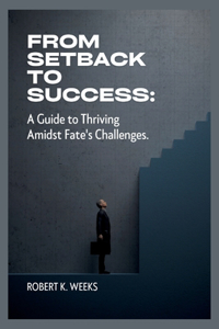 From Setback to Success