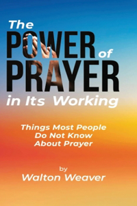 Power of Prayer in Its Working