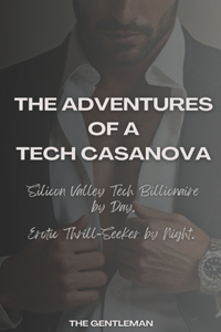 The Adventures of a Tech Casanova