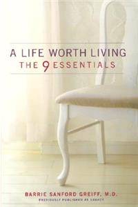 Life Worth Living: The 9 Essentials