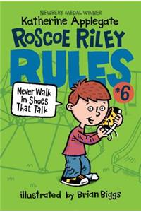 Roscoe Riley Rules #6: Never Walk in Shoes That Talk