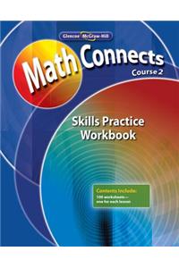 Math Connects, Course 2: Skills Practice Workbook