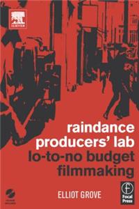 Raindance Producers' Lab Lo-To-No Budget Filmmaking