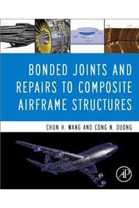 Bonded Joints and Repairs to Composite Airframe Structures