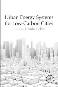 Urban Energy Systems for Low-Carbon Cities