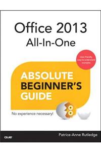 Office 2013 All-In-One Absolute Beginner's Guide