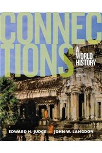 Connections: A World History, Combined Volume, Plus New Myhistorylab for World History