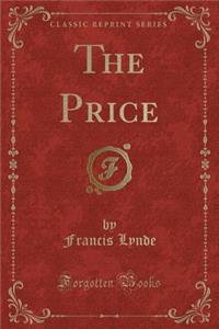 The Price (Classic Reprint)