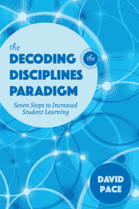Decoding the Disciplines Paradigm: Seven Steps to Increased Student Learning