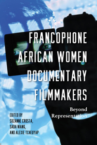 Francophone African Women Documentary Filmmakers