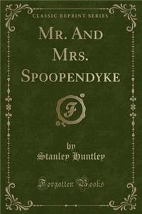 Mr. and Mrs. Spoopendyke (Classic Reprint)