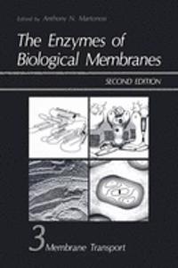Enzymes of Biological Membranes Edited by Anthony N. Martonosi Vol.3 . Membrane