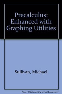 Trigonometry Enhanced with Graphing Utilities Plus MyMathLab Student Access Kit