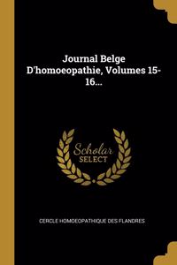 Journal Belge D'homoeopathie, Volumes 15-16...