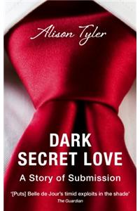 Dark Secret Love: A Story of Submission