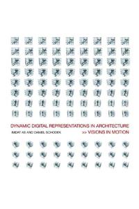Dynamic Digital Representations in Architecture
