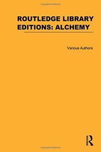 Routledge Library Editions: Alchemy