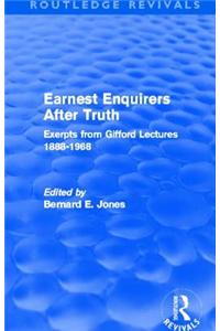 Earnest Enquirers After Truth (Routledge Revivals)