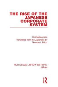 Rise of the Japanese Corporate System