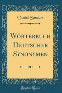 Wï¿½rterbuch Deutscher Synonymen (Classic Reprint)