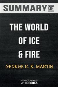 Summary of The World of Ice & Fire