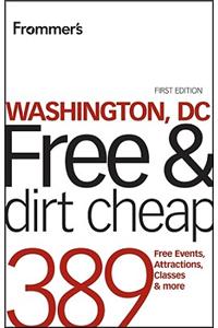 Frommer's Washington DC Free and Dirt Cheap