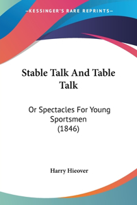 Stable Talk And Table Talk