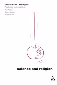 Science and Religion: v. 4 (Problems in Theology S.)