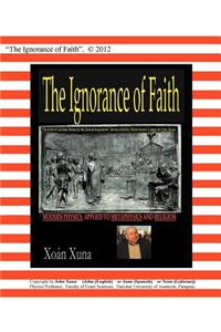 The Ignorance of Faith