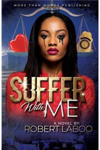 Suffer with Me