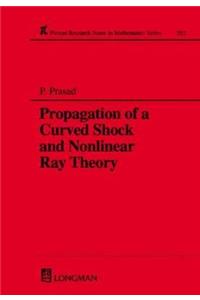 Propagation of a Curved Shock and Nonlinear Ray Theory