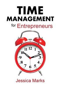 Time Management for Entrepreneurs