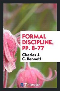 Formal Discipline, pp. 8-77