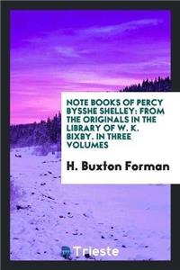 Note Books of Percy Bysshe Shelley