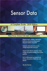 Sensor Data A Complete Guide - 2019 Edition