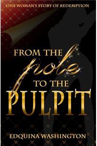 From The Pole To The Pulpit